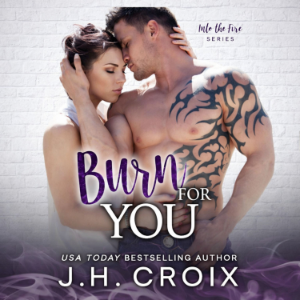 Burn For You