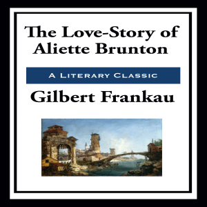The Love-Story of Aliette Brunton