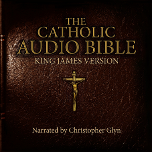 The Catholic Audio Bible part 4 of 4