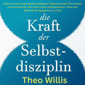 Die Kraft der Selbstdisziplin