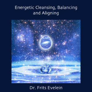 Energetic Cleansing,  Balancing and Aligning