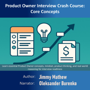 Product Owner Interview Crash Course: Core Concepts