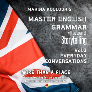 Master English Grammar with the Power of Storytelling: More Than a Place