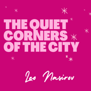 The Quiet Corners of the City