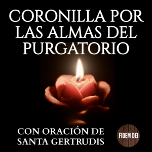 CORONILLA POR LAS ALMAS DEL PURGATORIO