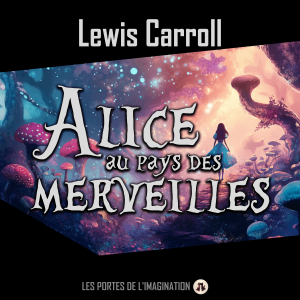 Les Aventures d'Alice au pays des merveilles