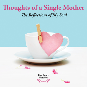 Thoughts of a Single Mother