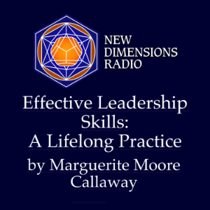Effective Leadership Skills: A Lifelong Practice