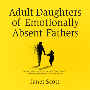 Adult Daughters of Emotionally Absent Fathers