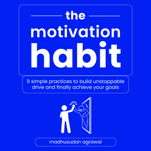 The Motivation Habit