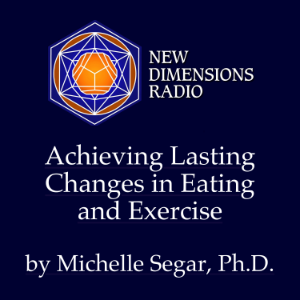 Achieving Lasting Changes in Eating and Exercise