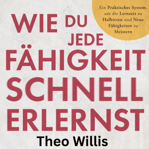 Wie Du Jede Fähigkeit Schnell Erlernst