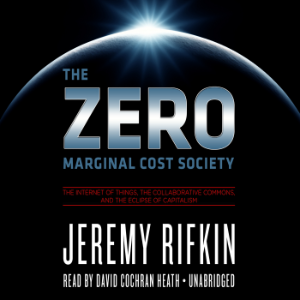 The Zero Marginal Cost Society