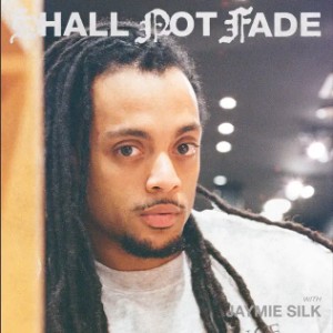 Shall Not Fade: Jaymie Silk-logo