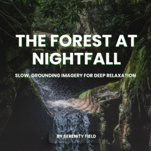 The Forest at Nightfall