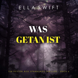 Was getan ist (Ein Peyton Risk Spannungs-Thriller – Buch 6)-logo