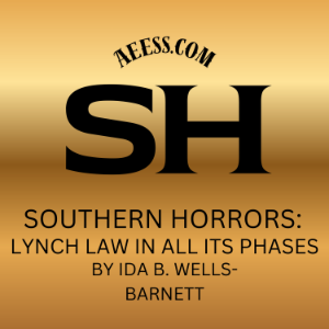 Southern Horrors: Lynch Law in All Its Phases
