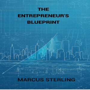 The Entrepreneur’s Blueprint