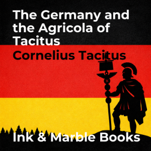 The Germany and the Agricola of Tacitus