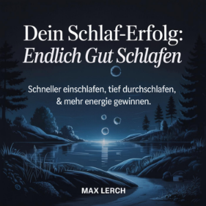 Dein Schlaf-Erfolg - Endlich gut schlafen