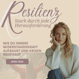 Resilienz – Stark durch jede Herausforderung