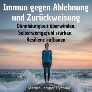 Immun gegen Ablehnung und Zurückweisung