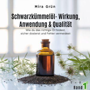 Schwarzkümmelöl – Wirkung, Anwendung & Qualität