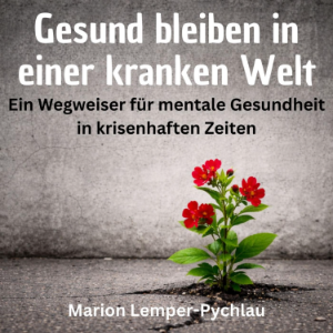 Gesund bleiben in einer kranken Welt