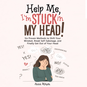 Help Me,  I'm Stuck in My Head!