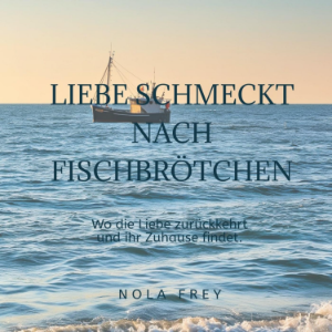 Die Liebe schmeckt nach Fischbrötchen.