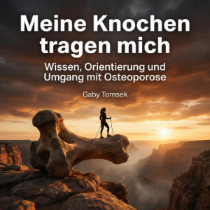 Meine Knochen tragen mich
