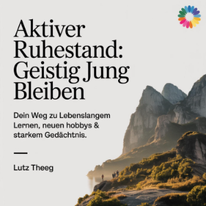 Aktiver Ruhestand - Geistig jung bleiben