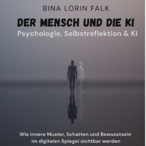 Der Mensch und die KI -  Psychologie und Selbstreflektion