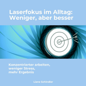 Laserfokus im Alltag: Weniger, aber besser-logo