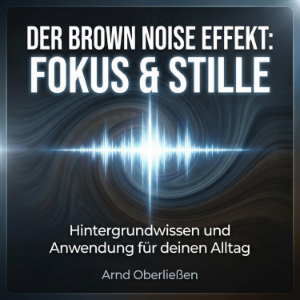 Der Brown Noise Effekt: Fokus & Stille-logo