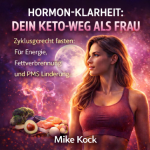 Hormon-Klarheit - Dein Keto-Weg als Frau