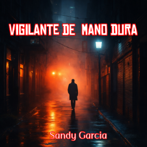 vigilante de  mano dura