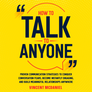 How to Talk to Anyone: Proven Communication Strategies to Conquer Conversation Fears, Become Instantly Engaging, and Build Meaningful Relationships Anywhere-logo