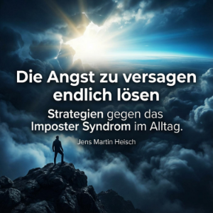 Die Angst zu versagen endlich lösen