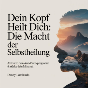 Dein Kopf heilt dich - Die Macht der Selbstheilung-logo