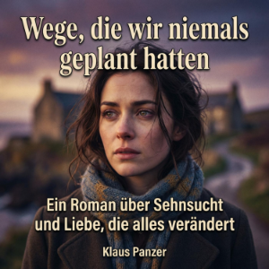 Wege, die wir niemals geplant hatten