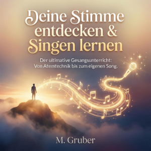 Deine Stimme entdecken & Singen lernen