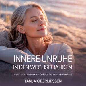 Innere Unruhe in den Wechseljahren