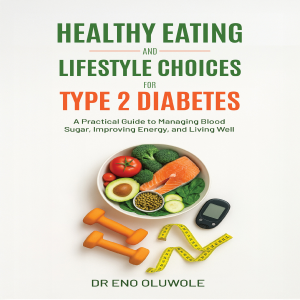 Healthy Eating and Lifestyle Choices for Type 2 Diabetes