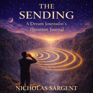 The Sending: A Dream Journalist’s Intention Journal