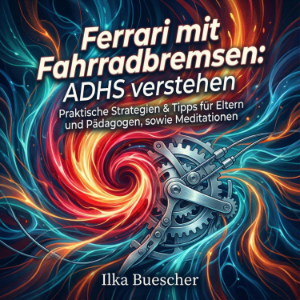 Ferrari mit Fahrradbremsen: ADHS verstehen