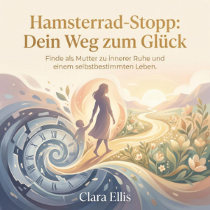 Hamsterrad-Stopp - Dein Weg zum Glück