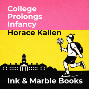College Prolongs Infancy
