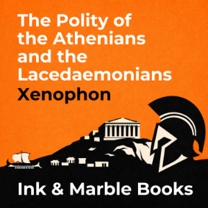 The Polity of the Athenians and the Lacedaemonians