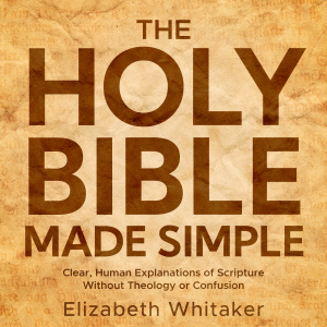 The Holy Bible Made Simple